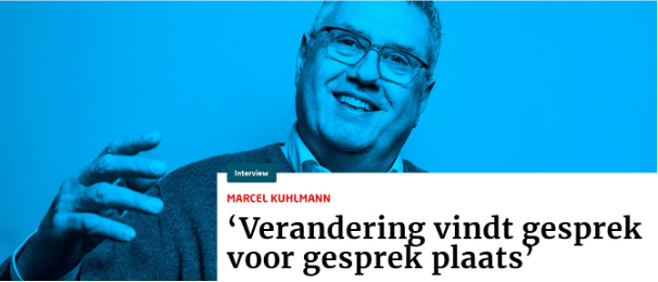 Interview Marcel Kuhlmann – Sociaal-adaptief veranderen